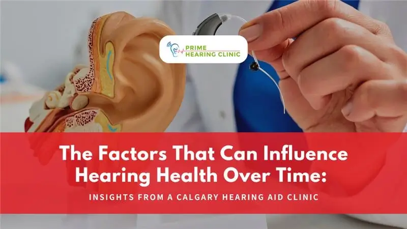 Factors That Affect Hearing Health | Calgary Hearing Aid Clinic