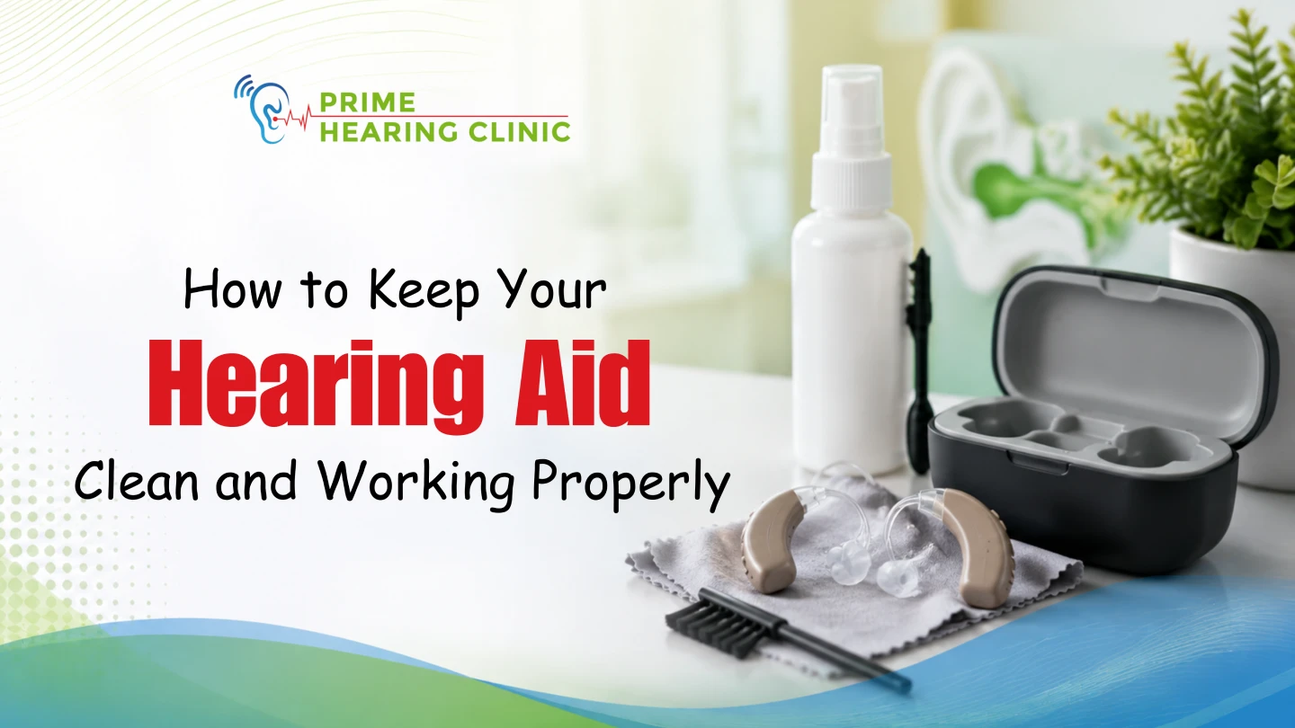 How to Keep Your Hearing Aid Clean and Working Properly